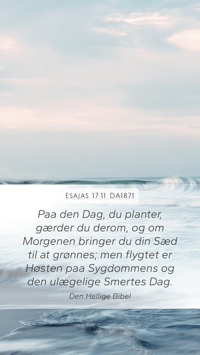 Esajas 17:11 DA1871 Bible Verse Image