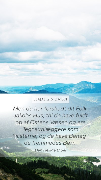 Esajas 2:6 DA1871 Bible Verse Image