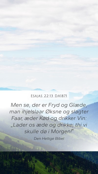 Esajas 22:13 DA1871 Bible Verse Image