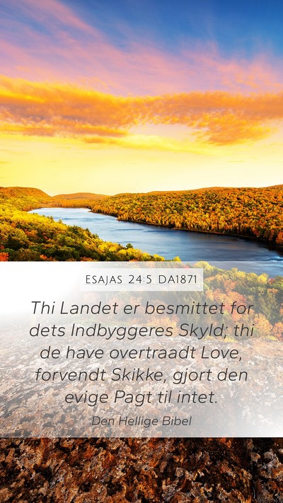 Esajas 24:5 DA1871 Bible Verse Image