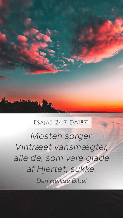 Esajas 24:7 DA1871 Bible Verse Image