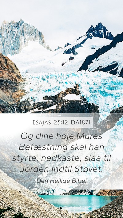 Esajas 25:12 DA1871 Bible Verse Image