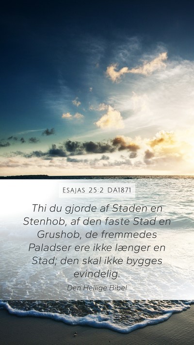 Esajas 25:2 DA1871 Bible Verse Image