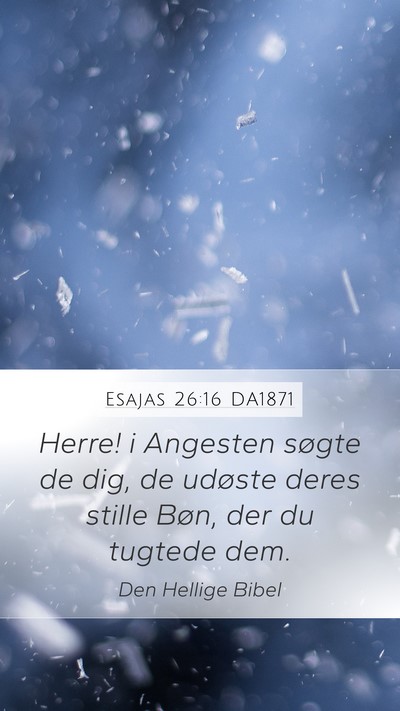 Esajas 26:16 DA1871 Bible Verse Image