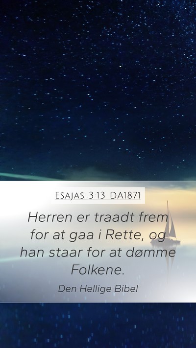 Esajas 3:13 DA1871 Bible Verse Image