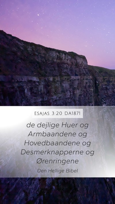 Esajas 3:20 DA1871 Mobile Phone Wallpaper - de dejlige Huer og Armbaandene og Hovedbaandene - Mobile Bible Verse Wallpaper