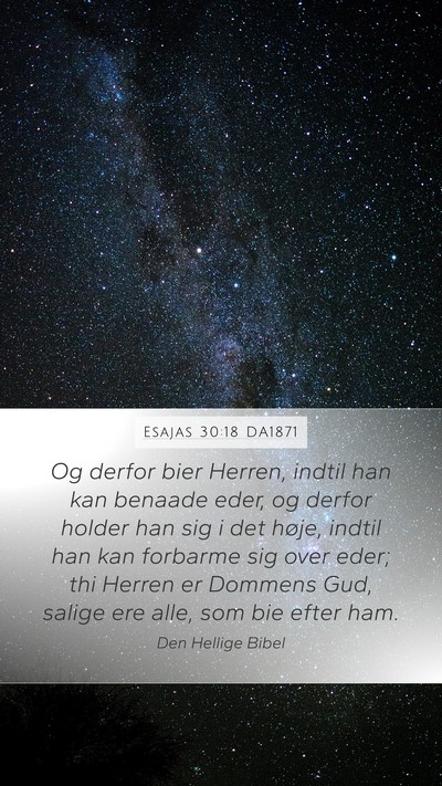 Esajas 30:18 DA1871 Bible Verse Image