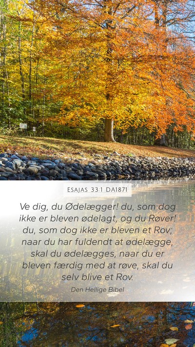 Esajas 33:1 DA1871 Mobile Phone Wallpaper - Ve dig, du Ødelægger! du, som dog ikke er - Mobile Bible Verse Wallpaper
