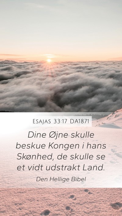 Esajas 33:17 DA1871 Bible Verse Image