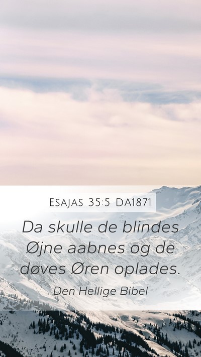 Esajas 35:5 DA1871 Bible Verse Image