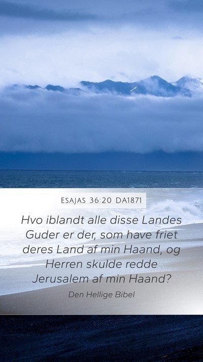 Esajas 36:20 DA1871 Bible Verse Image