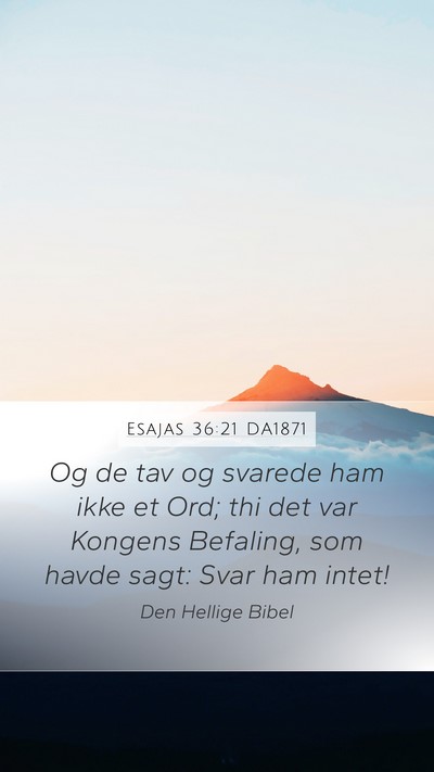 Esajas 36:21 DA1871 Bible Verse Image