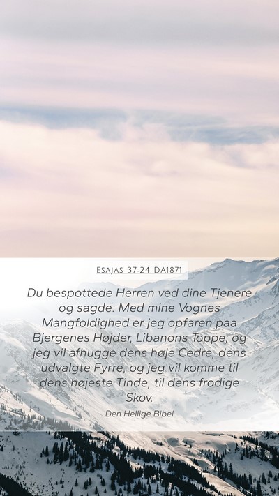 Esajas 37:24 DA1871 Bible Verse Image