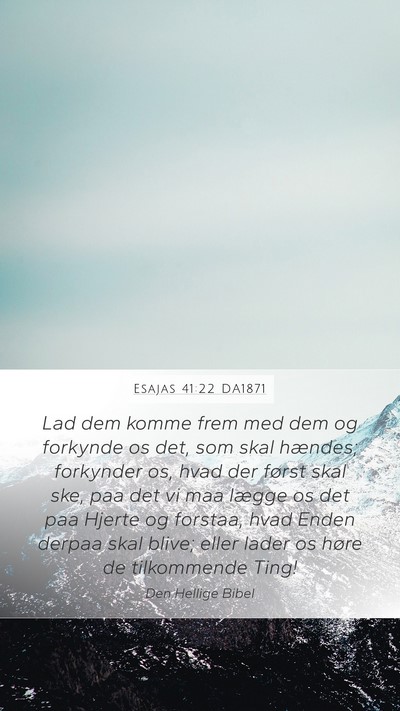 Esajas 41:22 DA1871 Bible Verse Image