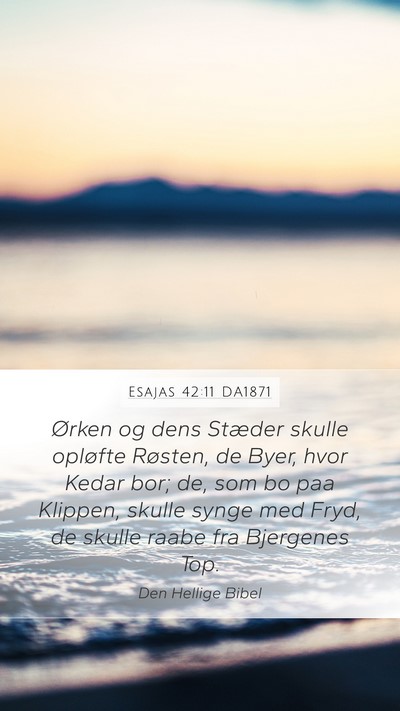 Esajas 42:11 DA1871 Bible Verse Image