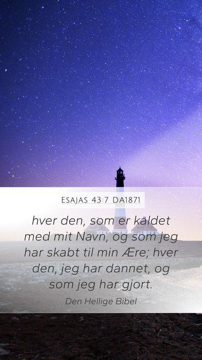 Esajas 43:7 DA1871 Bible Verse Image