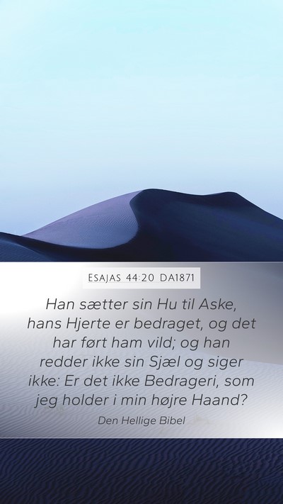 Esajas 44:20 DA1871 Bible Verse Image