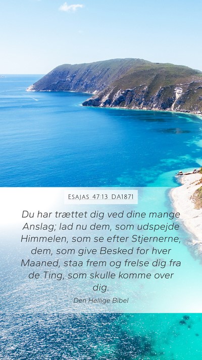 Esajas 47:13 DA1871 Bible Verse Image