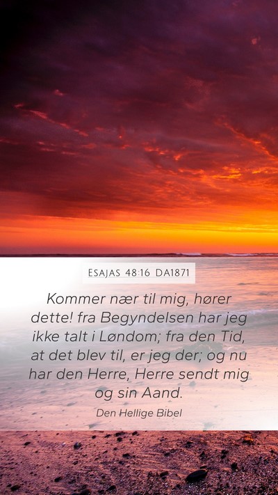 Esajas 48:16 DA1871 Bible Verse Image