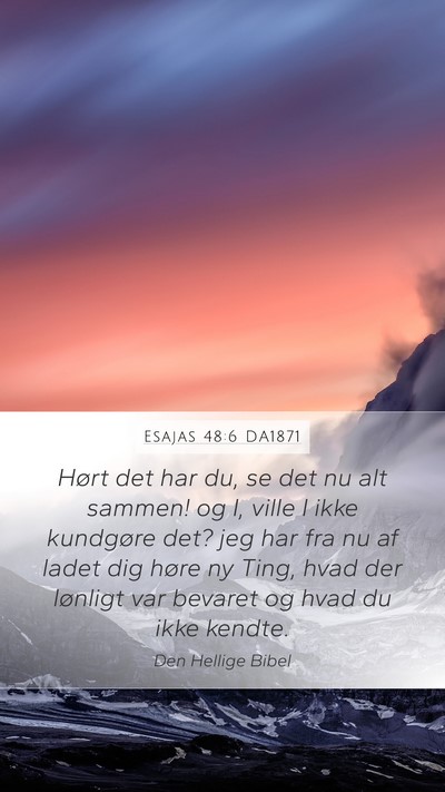 Esajas 48:6 DA1871 Bible Verse Image