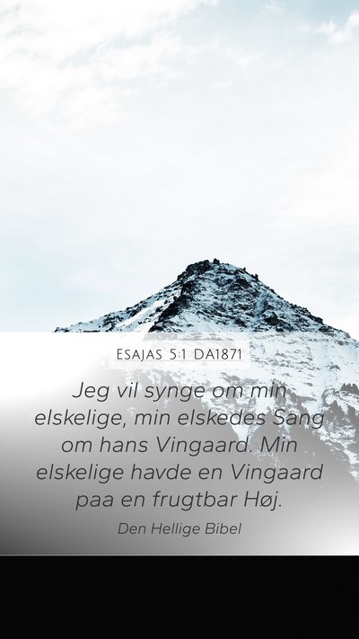 Esajas 5:1 DA1871 Bible Verse Image