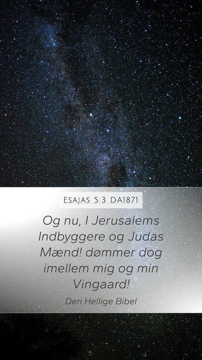 Esajas 5:3 DA1871 Bible Verse Image