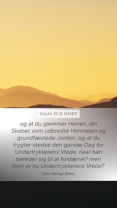 Esajas 51:13 DA1871 Bible Verse Image