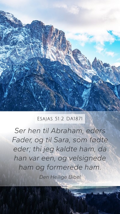 Esajas 51:2 DA1871 Bible Verse Image