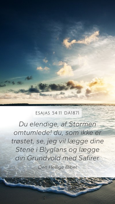 Esajas 54:11 DA1871 Bible Verse Image