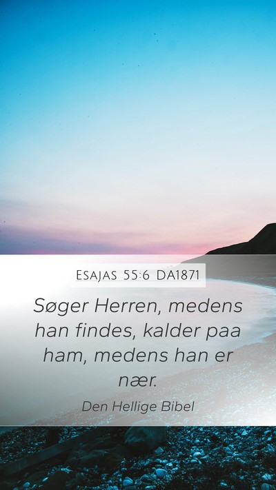 Esajas 55:6 DA1871 Bible Verse Image