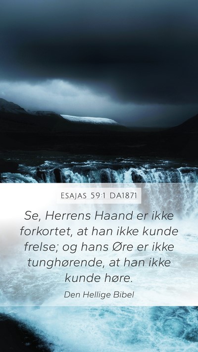 Esajas 59:1 DA1871 Bible Verse Image
