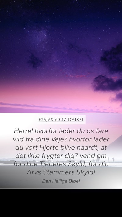 Esajas 63:17 DA1871 Bible Verse Image