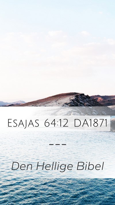 Esajas 64:12 DA1871 Bible Verse Image