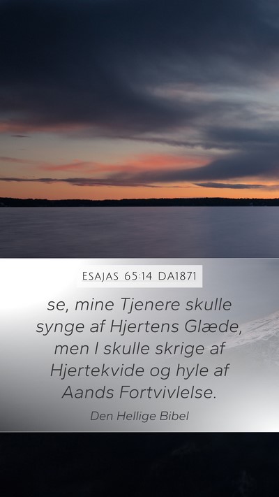 Esajas 65:14 DA1871 Bible Verse Image
