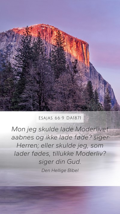 Esajas 66:9 DA1871 Bible Verse Image