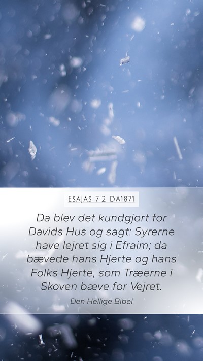 Esajas 7:2 DA1871 Bible Verse Image