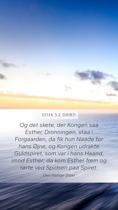Ester 5:2 DA1871 Bible Verse Image