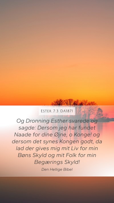 Ester 7:3 DA1871 Bible Verse Image