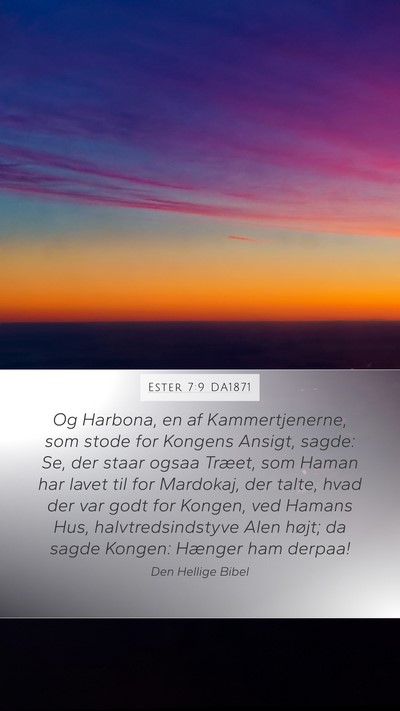 Ester 7:9 DA1871 Mobile Phone Wallpaper - Og Harbona, en af Kammertjenerne, som stode for - Mobile Bible Verse Wallpaper