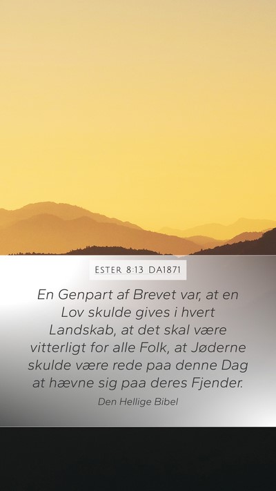 Ester 8:13 DA1871 Mobile Phone Wallpaper - En Genpart af Brevet var, at en Lov skulde gives - Mobile Bible Verse Wallpaper