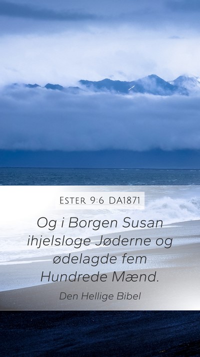 Ester 9:6 DA1871 Mobile Phone Wallpaper - Og i Borgen Susan ihjelsloge Jøderne og - Mobile Bible Verse Wallpaper