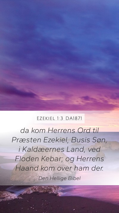 Ezekiel 1:3 DA1871 Bible Verse Image