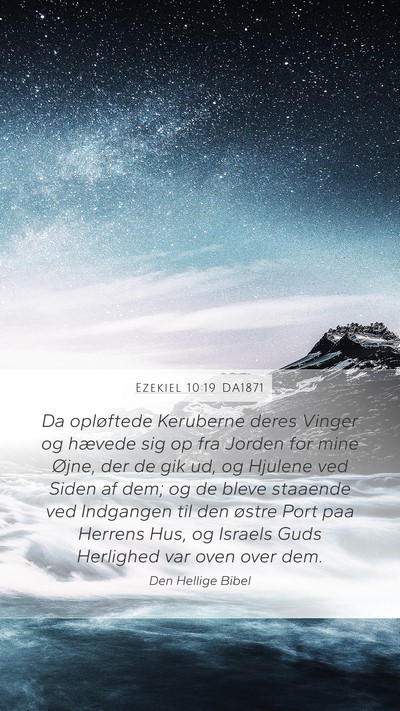 Ezekiel 10:19 DA1871 Bible Verse Image