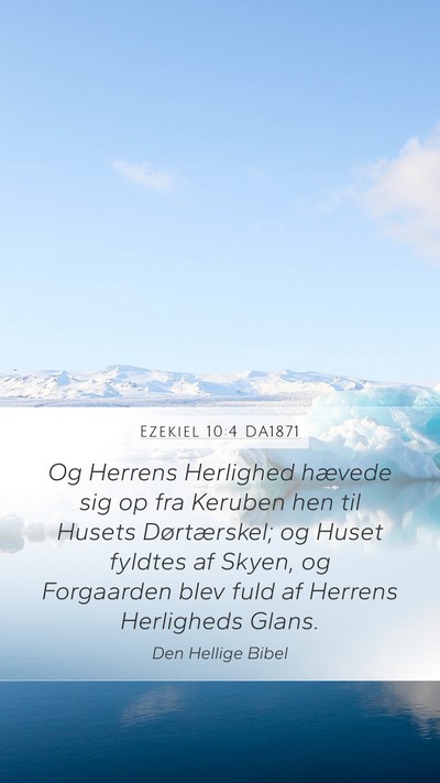 Ezekiel 10:4 DA1871 Mobile Phone Wallpaper - Og Herrens Herlighed hævede sig op fra Keruben - Mobile Bible Verse Wallpaper