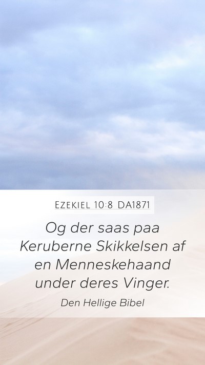 Ezekiel 10:8 DA1871 Bible Verse Image