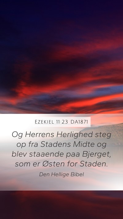 Ezekiel 11:23 DA1871 Bible Verse Image