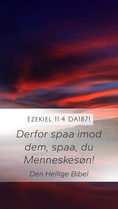 Ezekiel 11:4 DA1871 Mobile Phone Wallpaper - Derfor spaa imod dem, spaa, du - Mobile Bible Verse Wallpaper