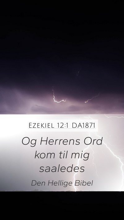 Ezekiel 12:1 DA1871 Mobile Phone Wallpaper - Og Herrens Ord kom til mig - Mobile Bible Verse Wallpaper