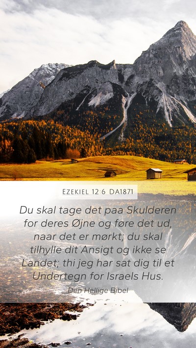 Ezekiel 12:6 DA1871 Bible Verse Image