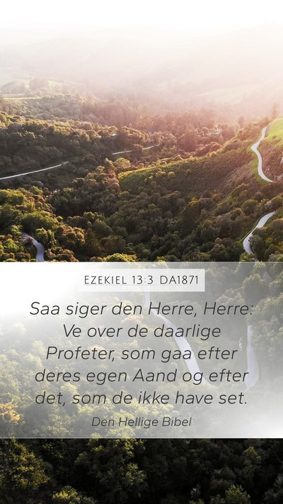 Ezekiel 13:3 DA1871 Bible Verse Image